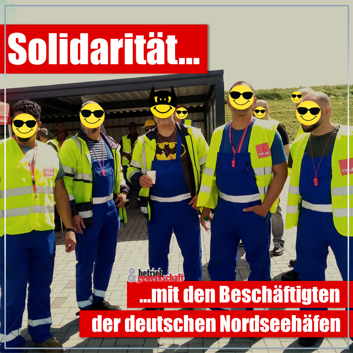 Solidarität mit den Beschäftigten der deutschen Nordseehäfen