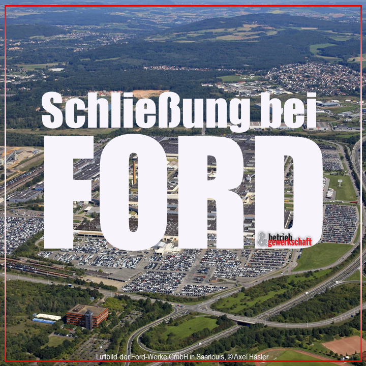 Schließung bei Ford: Der Markt geht zu Lasten der Beschäftigten