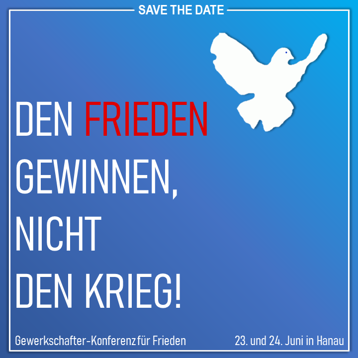 Friedenskonferenz im Gewerkschaftshaus in Hanau, 23./24. Juni