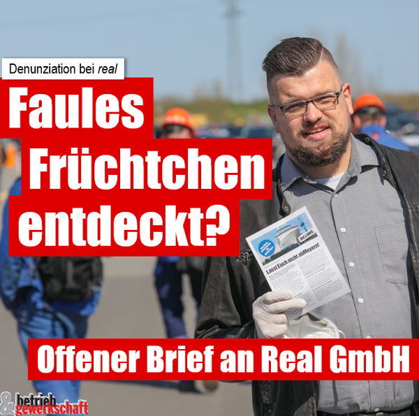 Faule Früchtchen? Solidarität mit den Beschäftigten bei real!